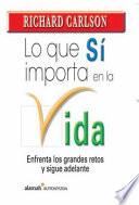 Lo que sí importa en la vida