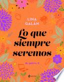 Lo que siempre seremos. Sí, quiero, 2