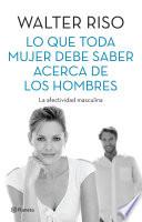Lo que toda mujer debe saber acerca de los hombres