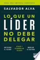 Lo que un líder no debe delegar (edición de España)