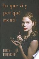 Lo que vi y por qué mentí