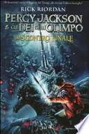 Lo scontro finale. Percy Jackson e gli dei dell'Olimpo
