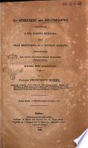 Lo specchio del disinganno, presentato a sua maestà siciliana, alla Gran Bretagna, ed a' sovrani alleati; riflettente de' fatti politici della maggiore importanza, sinora non publicati [!]. Dal capitano Francesco Romeo