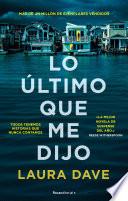 Lo último que me dijo /The Last Thing He Told Me
