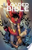 Loaded Bible: Blood Of My Blood #1 (Of 6)