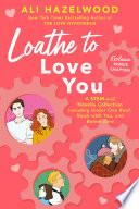 Loathe to Love You