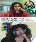 Locker Room Talk: Women in Private Spaces