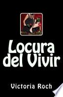 Locura Del Vivir