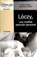 Lóczy, una insólita atención personal