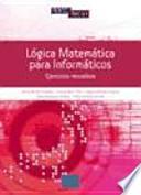 Lógica matemática para Informáticos. Ejercicios resueltos