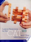 Logical Reasoning for the CAT and Other MBA Examinations