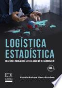 Logística estadística. Gestión e indicadores en la cadena de suministro - 1ra edición