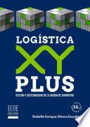 Logística XY Plus. Gestión y sostenibilidad de la cadena de suministro - 1ra edición