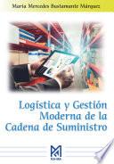 Logística y Gestión Moderna de la Cadena de Suministro
