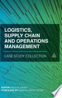 Logistics, Supply Chain and Operations Management Case Study Collection