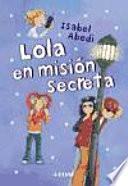 Lola en misión secreta