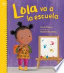 Lola va a la escuela / Lola Goes to School