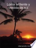 Loma Ardiente y Vestida de Sol