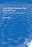 Lone Mothers Between Paid Work and Care