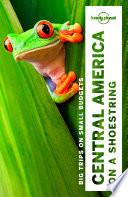 Lonely Planet Central America on a shoestring