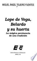 Lope de Vega, Belardo y su huerta