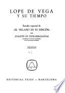 Lope de Vega y du tiempo: Textos: El villano en ru rincón. Antología