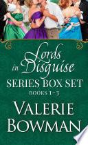Lords in Disguise Books 1-3: The Footman is an Earl, Duke Looks Like a Groomsman, The Marquess Who Loved Me