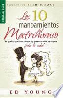 Los 10 Mandamientos del Matrimonio = The 10 Commandments of Marriage