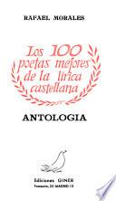 Los 100 [i.e. cien] poetas mejores de la lírica castellana
