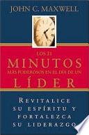 Los 21 Minutos Más Poderosos en El Día de Un Líder