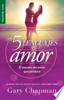 Los 5 Lenguajes del Amor (Revisado) - Serie Favoritos: El Secreto del Amor Que Perdura