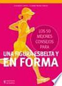 Los 50 mejores consejos para una figura esbelta y en forma