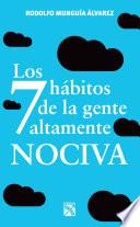 Los 7 hábitos de la gente altamente nociva