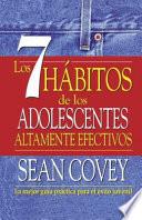 Los 7 habitos de los adolescentes altamente efectivos / The 7 Habits of Highly Effective Teens