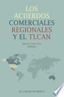 Los acuerdos comerciales regionales y el TLCAN