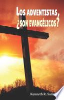 Los adventistas, ¿son evangélicos?
