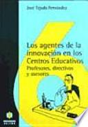 Los Agentes de la innovación en los centros educativos