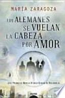 Los alemanes se vuelan la cabeza por amor