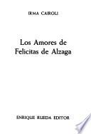 Los amores de Felicitas de Alzaga
