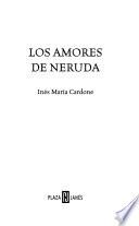Los amores de Neruda