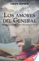 Los amores del general (Cuando nos volvamos a ver 1)