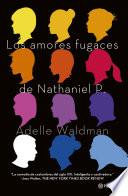 Los amores fugaces de Nathaniel P.