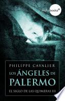 Los ángeles de Palermo (El siglo de las quimeras III)