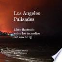 Los Angeles Palisades Libro ilustrado sobre los incendios del año 2025