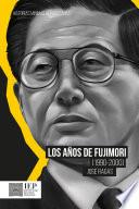 Los años de Fujimori (1990-2000)