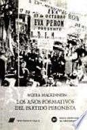 Los años formativos del partido peronista (1946-1950)