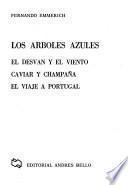 Los Arboles Azules ; El Desvan Y El Viento ; Caviar Y Champaña ; El Viaje À Portugal