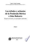 Los arboles y arbustos de la Península Ibérica e Islas Baleares