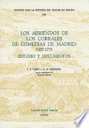 Los arriendos de los corrales de comedias de Madrid, 1587-1719
