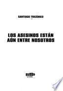 Los asesinos están aún entre nosotros